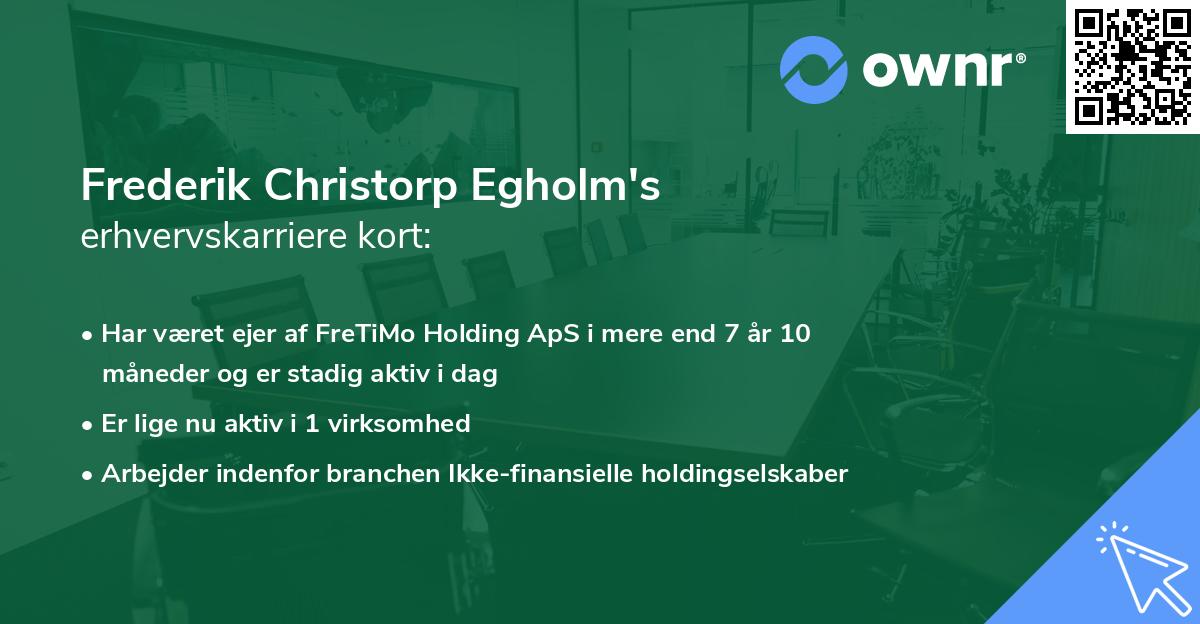 Frederik Christorp Egholm's erhvervskarriere kort