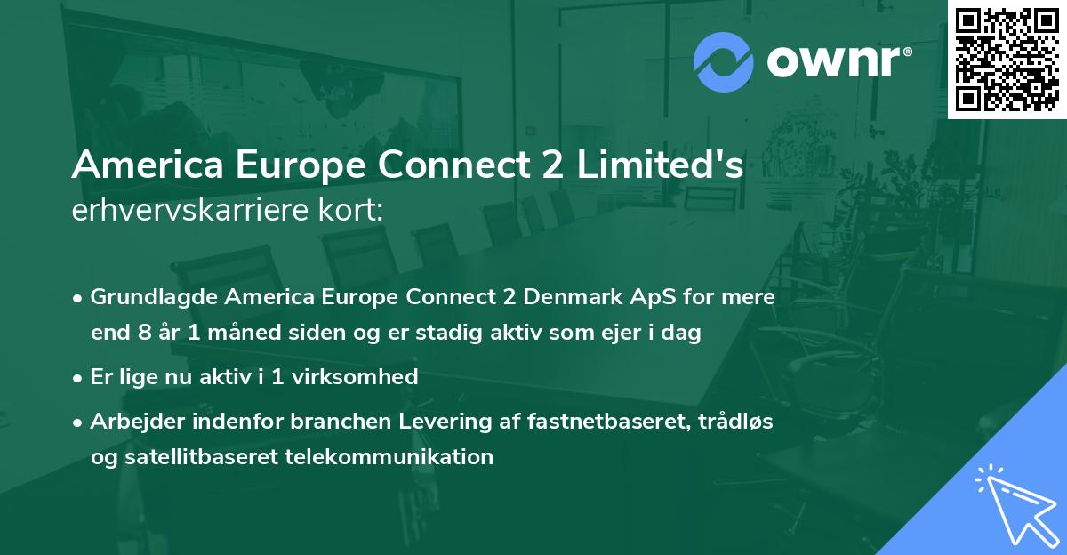 America Europe Connect 2 Limited's erhvervskarriere kort