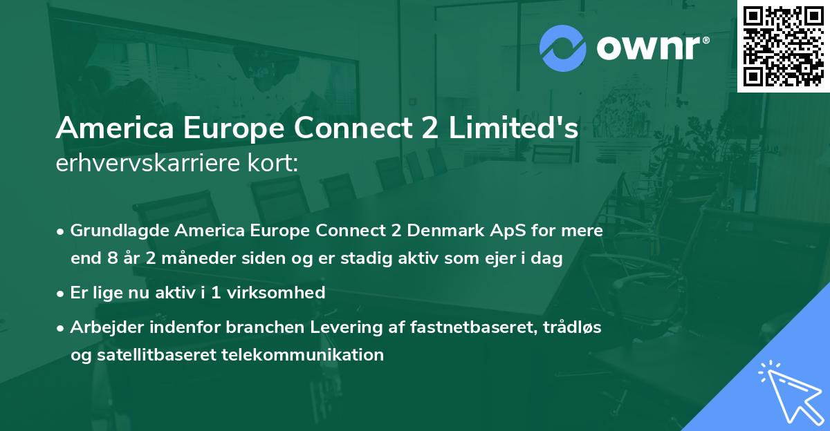 America Europe Connect 2 Limited's erhvervskarriere kort