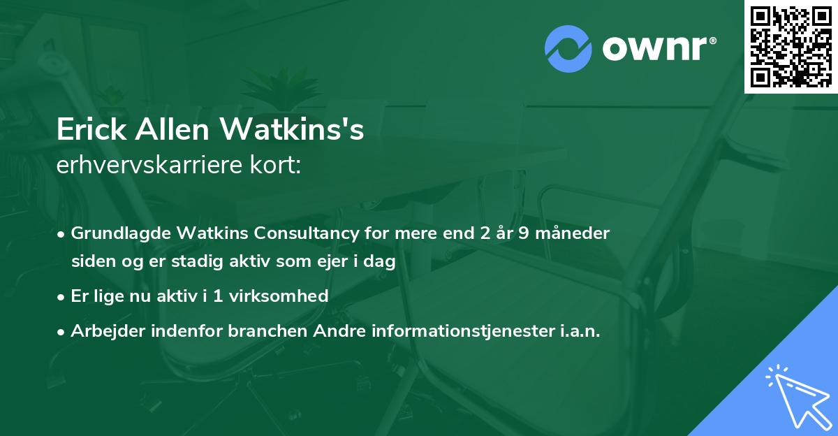 Erick Allen Watkins's erhvervskarriere kort