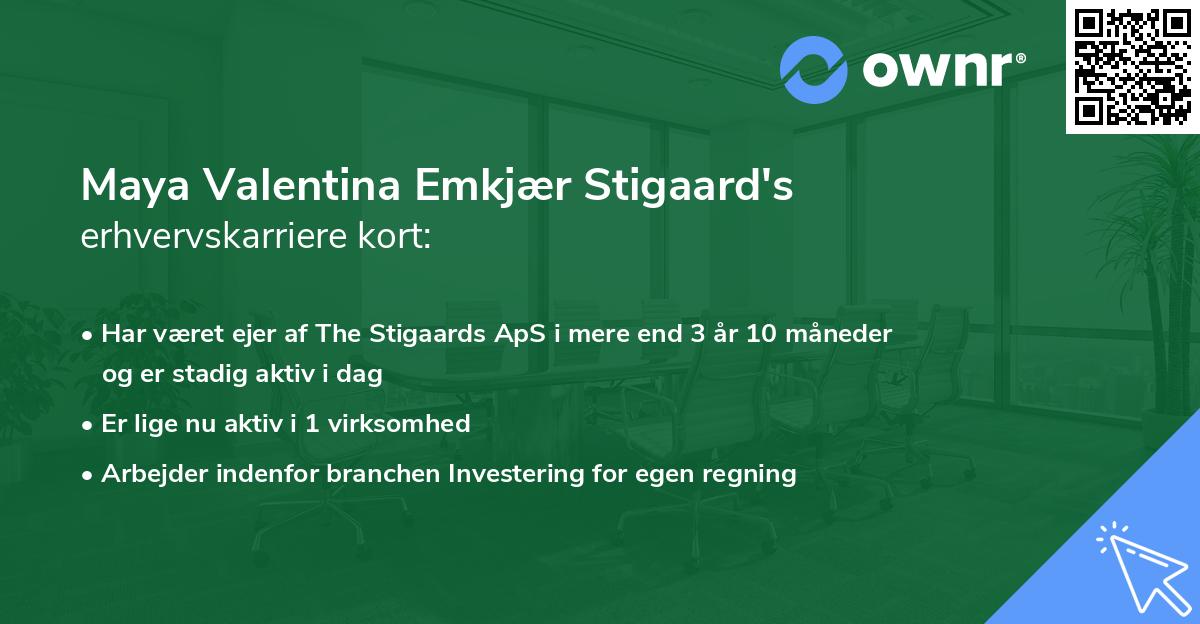 Maya Valentina Emkjær Stigaard's erhvervskarriere kort
