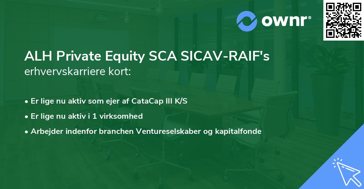 ALH Private Equity SCA SICAV-RAIF's erhvervskarriere kort