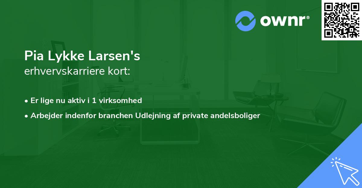 Pia Lykke Larsen's erhvervskarriere kort