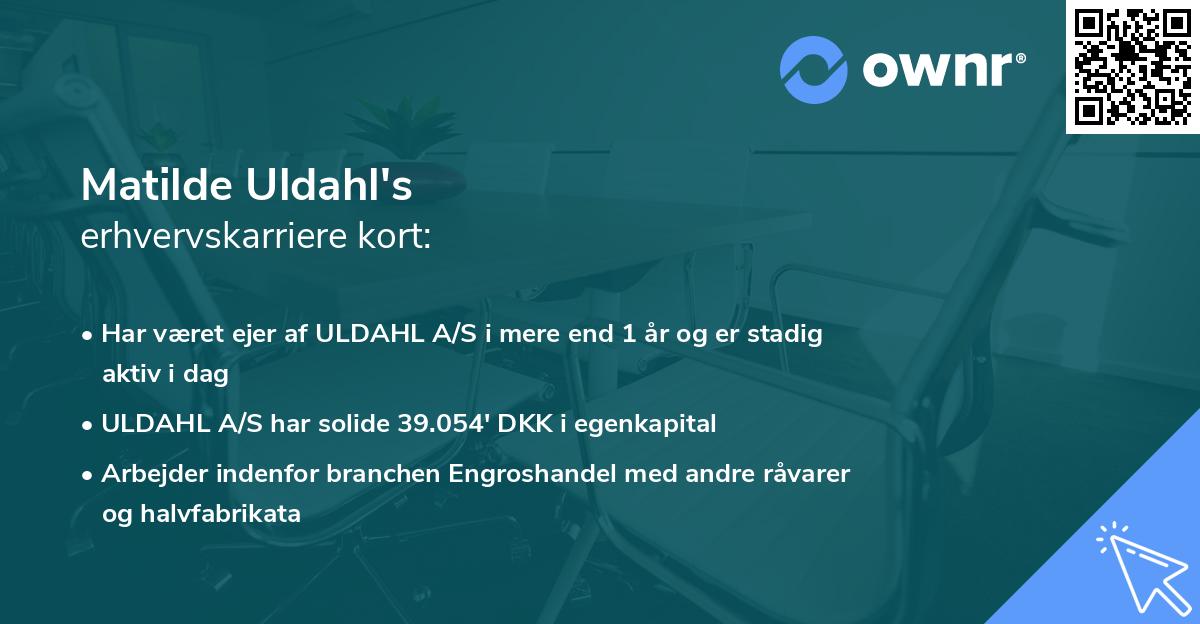 Matilde Uldahl's erhvervskarriere kort
