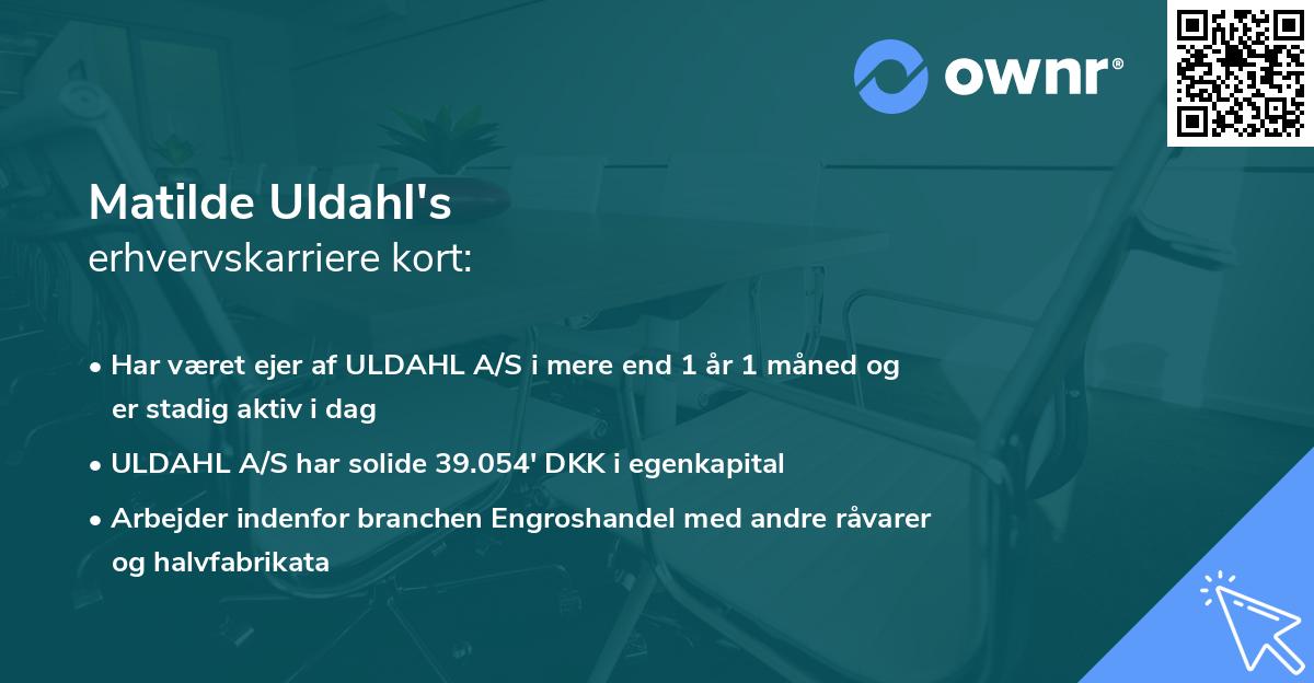 Matilde Uldahl's erhvervskarriere kort