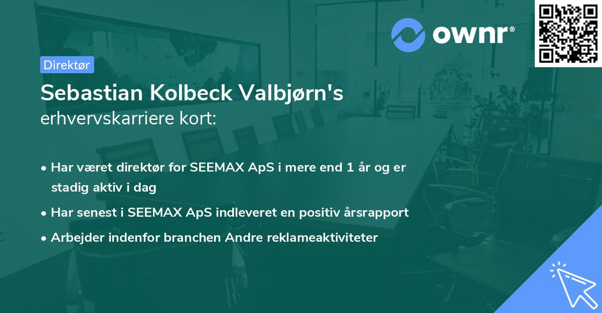 Sebastian Kolbeck Valbjørn's erhvervskarriere kort