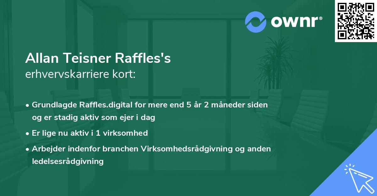 Allan Teisner Raffles's erhvervskarriere kort
