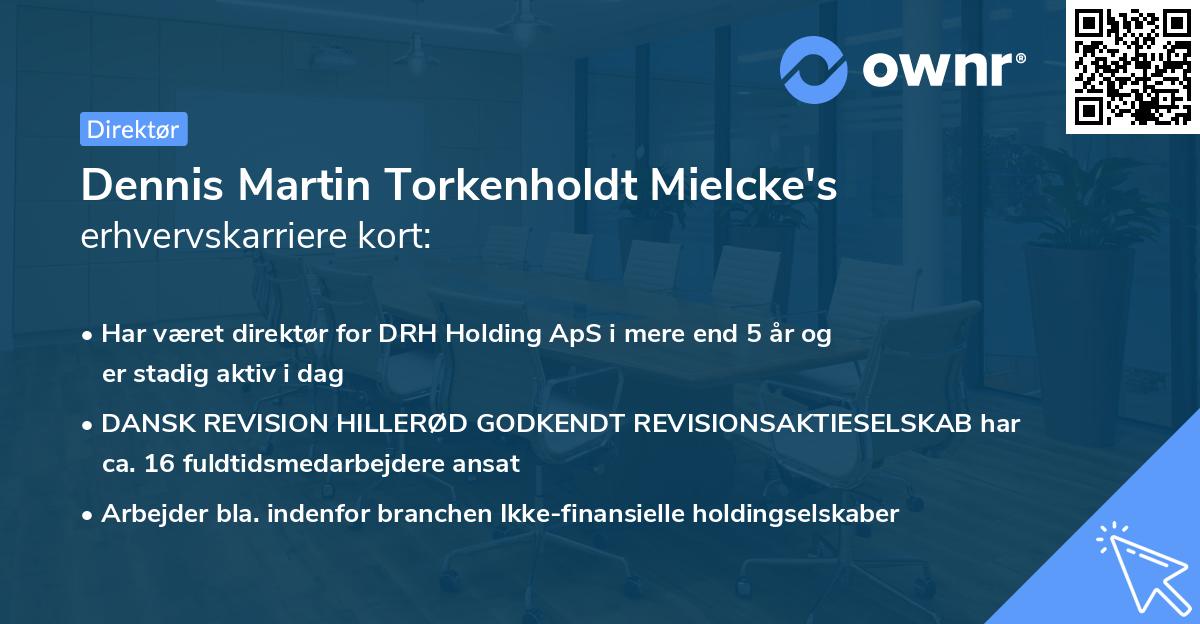 Dennis Martin Torkenholdt Mielcke's erhvervskarriere kort