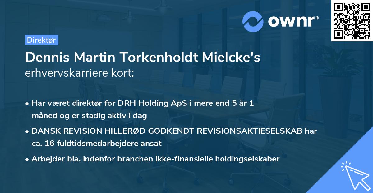 Dennis Martin Torkenholdt Mielcke's erhvervskarriere kort