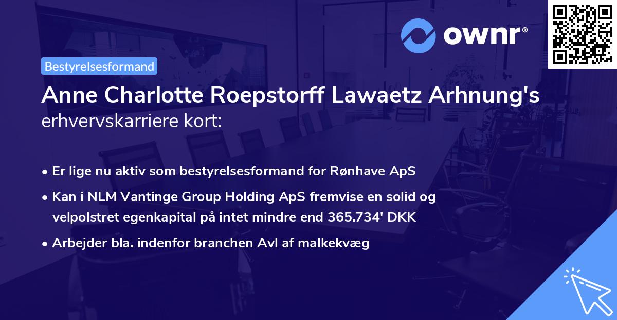 Anne Charlotte Roepstorff Lawaetz Arhnung's erhvervskarriere kort