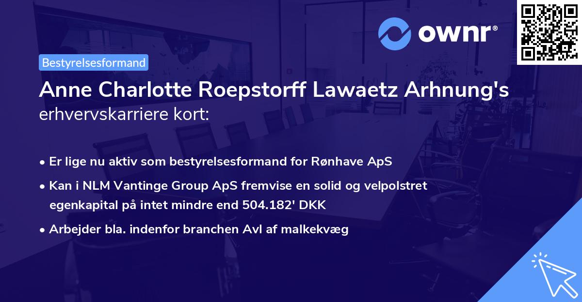 Anne Charlotte Roepstorff Lawaetz Arhnung's erhvervskarriere kort