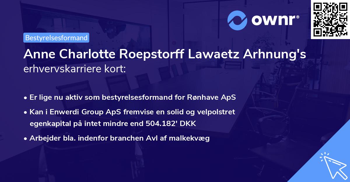 Anne Charlotte Roepstorff Lawaetz Arhnung's erhvervskarriere kort