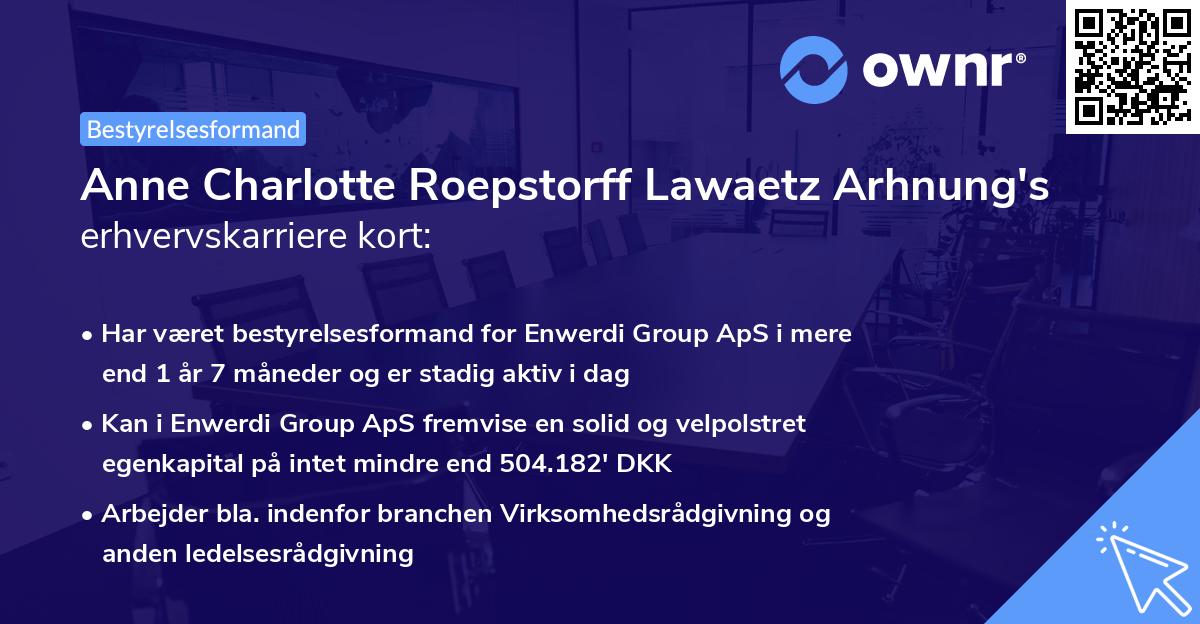 Anne Charlotte Roepstorff Lawaetz Arhnung's erhvervskarriere kort