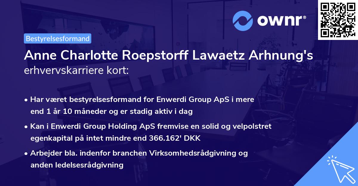 Anne Charlotte Roepstorff Lawaetz Arhnung's erhvervskarriere kort