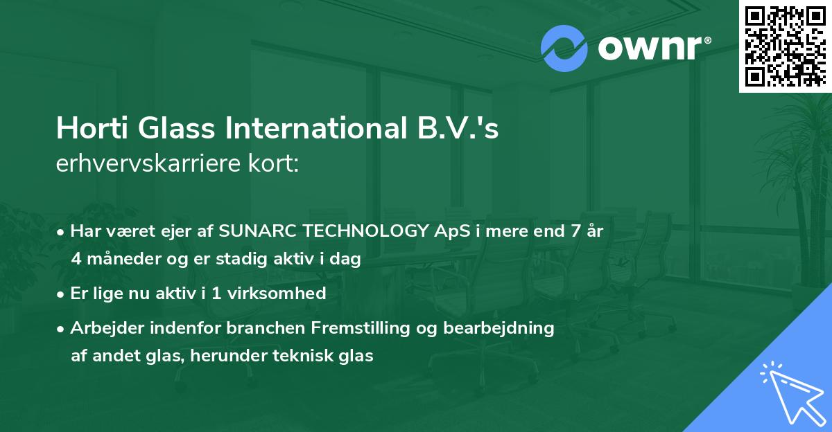 Horti Glass International B.V.'s erhvervskarriere kort