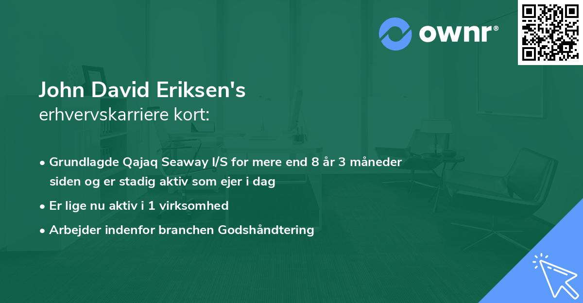 John David Eriksen's erhvervskarriere kort