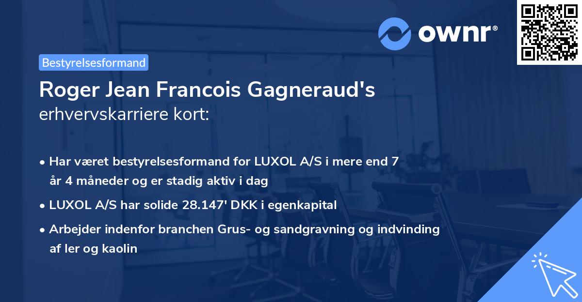 Roger Jean Francois Gagneraud's erhvervskarriere kort