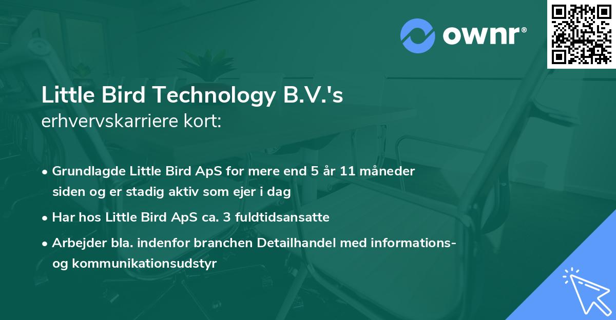 Little Bird Technology B.V.'s erhvervskarriere kort