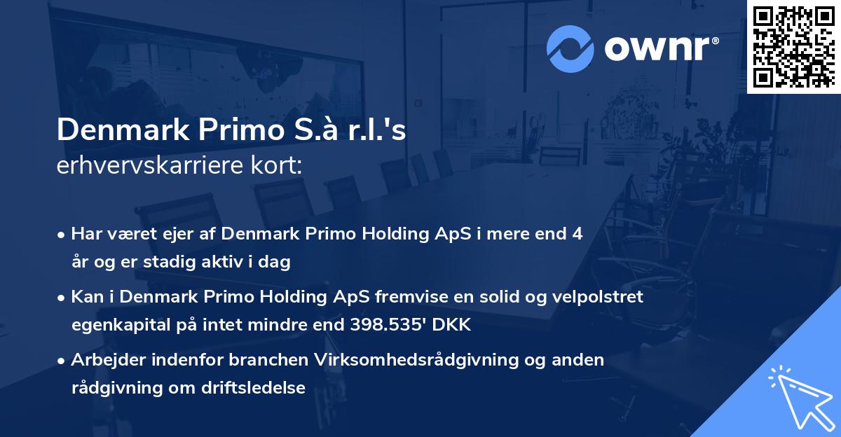 Denmark Primo S.à r.l.'s erhvervskarriere kort