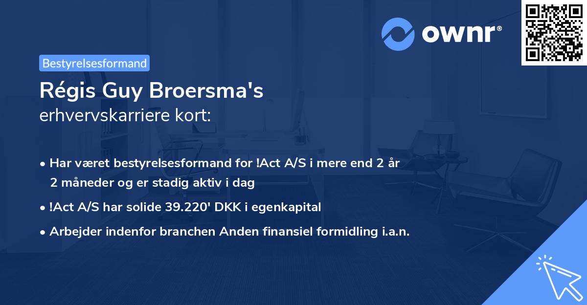 Régis Guy Broersma's erhvervskarriere kort