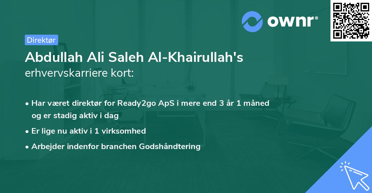 Abdullah Ali Saleh Al-Khairullah's erhvervskarriere kort