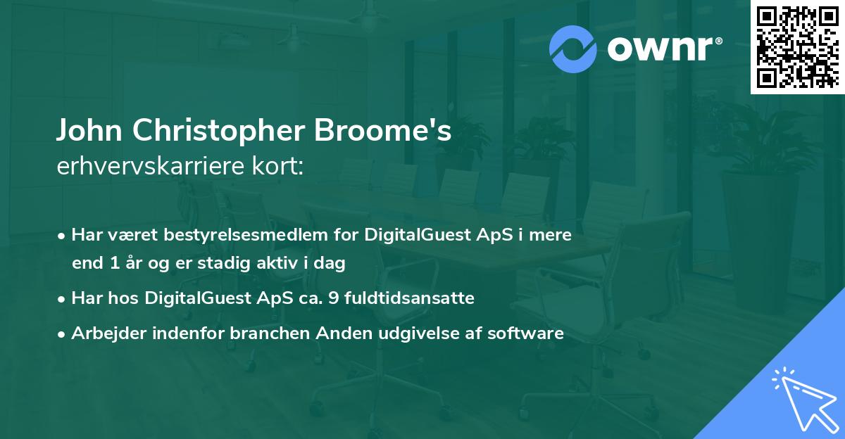John Christopher Broome's erhvervskarriere kort