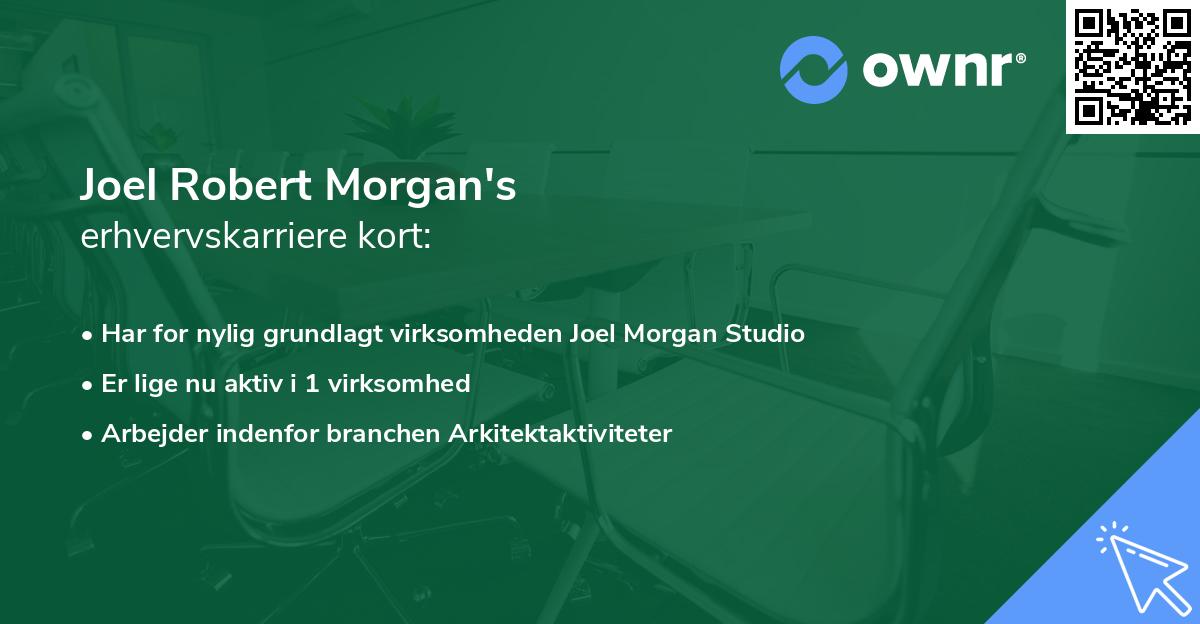 Joel Robert Morgan's erhvervskarriere kort