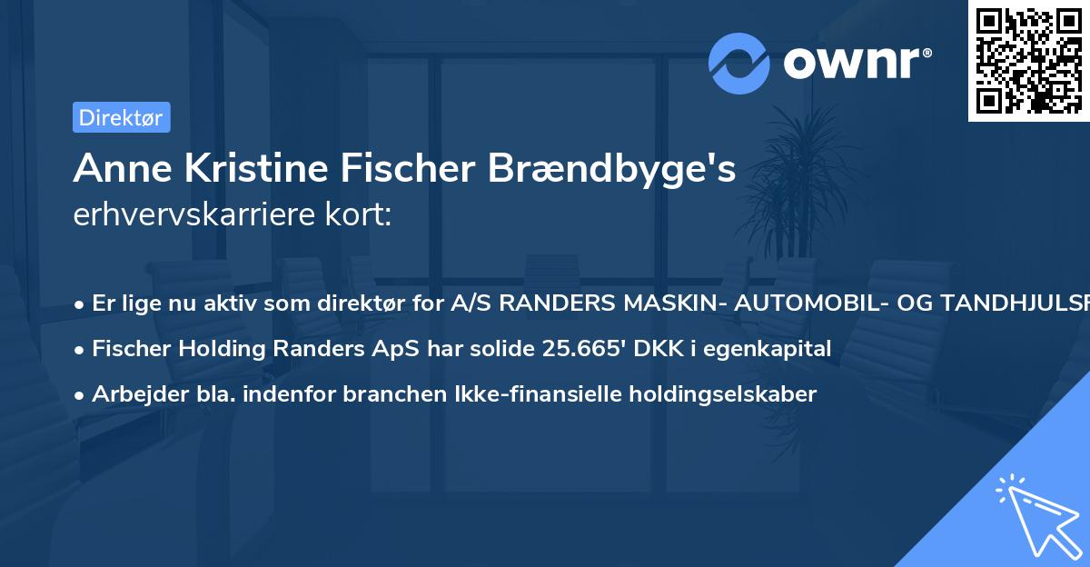 Anne Kristine Fischer Brændbyge's erhvervskarriere kort