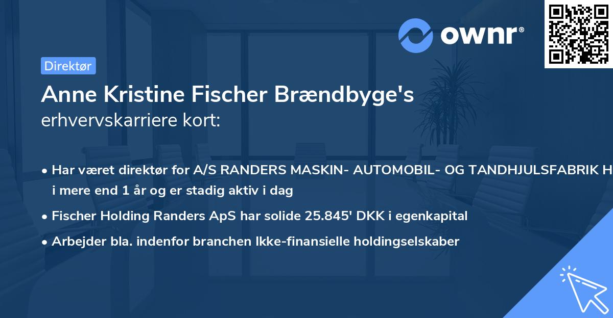 Anne Kristine Fischer Brændbyge's erhvervskarriere kort