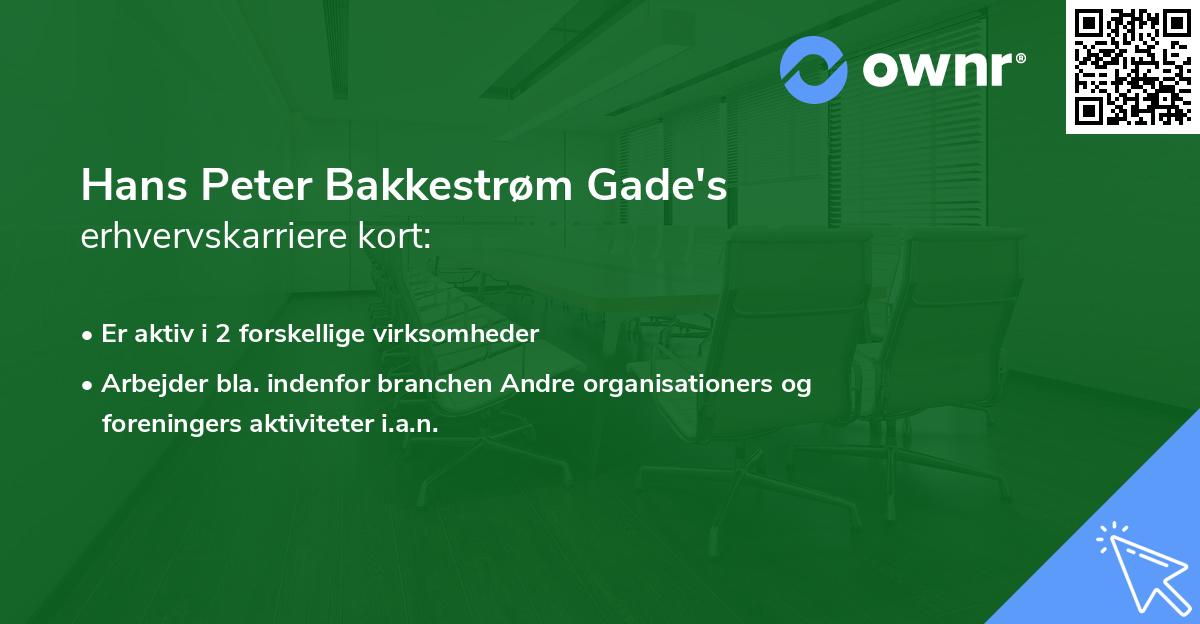 Hans Peter Bakkestrøm Gade's erhvervskarriere kort