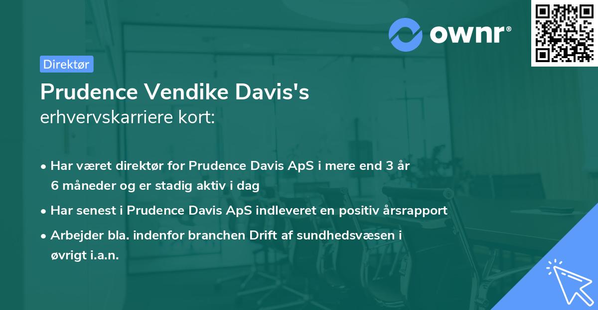 Prudence Vendike Davis's erhvervskarriere kort