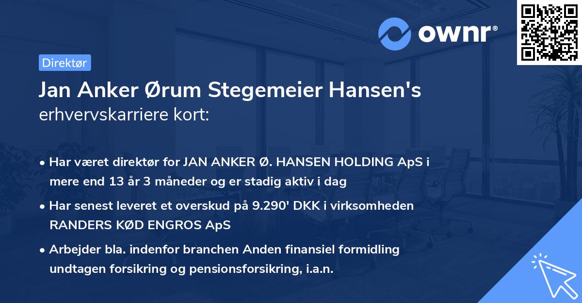 Jan Anker Ørum Stegemeier Hansen's erhvervskarriere kort