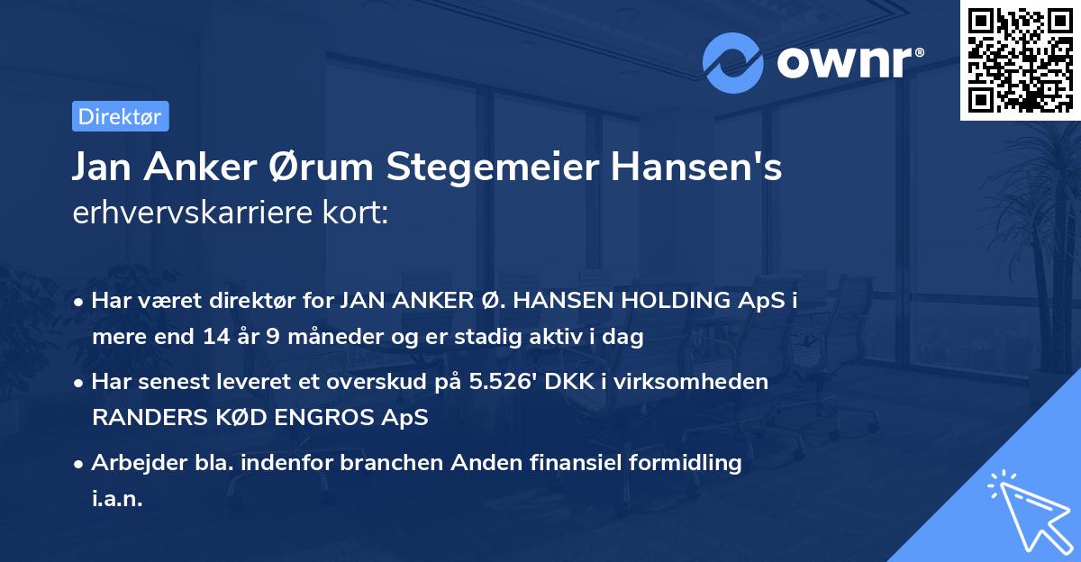 Jan Anker Ørum Stegemeier Hansen's erhvervskarriere kort