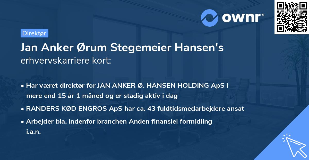 Jan Anker Ørum Stegemeier Hansen's erhvervskarriere kort