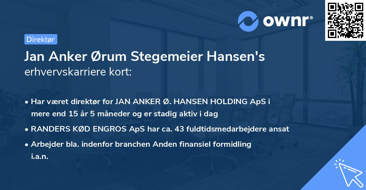 Jan Anker Ørum Stegemeier Hansen's erhvervskarriere kort