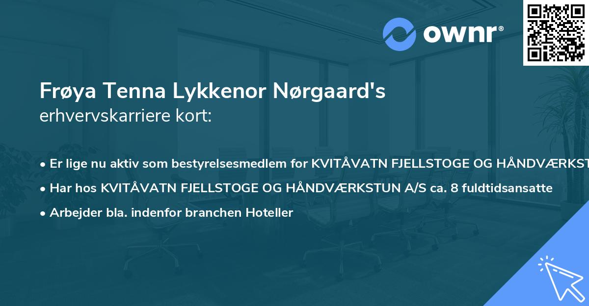 Frøya Tenna Lykkenor Nørgaard's erhvervskarriere kort