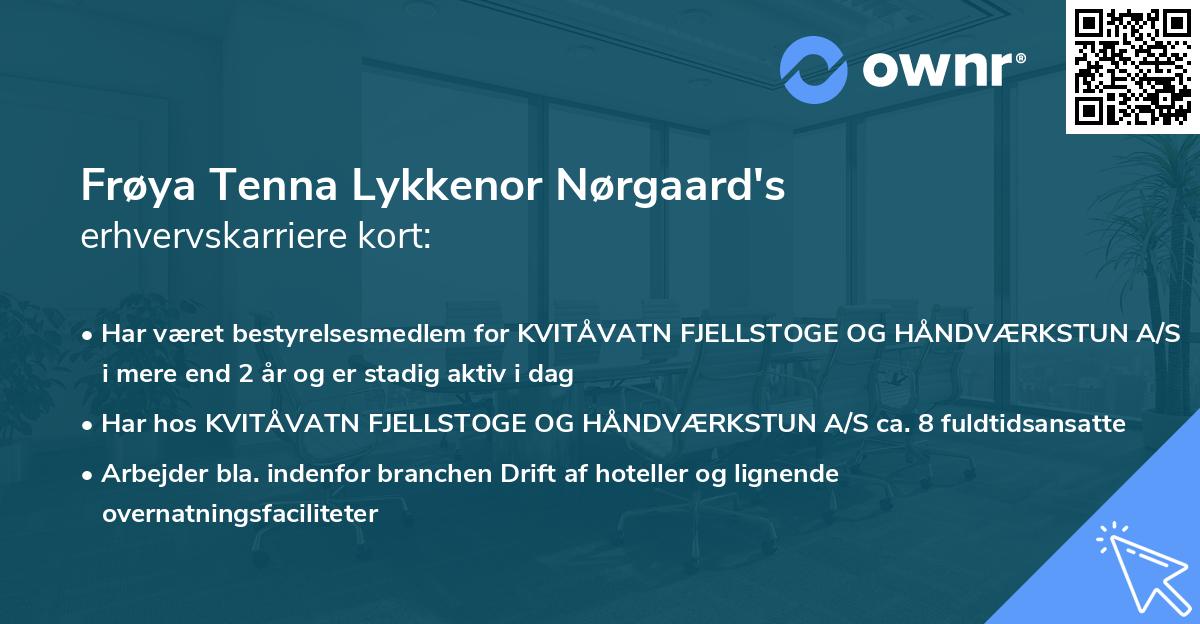 Frøya Tenna Lykkenor Nørgaard's erhvervskarriere kort