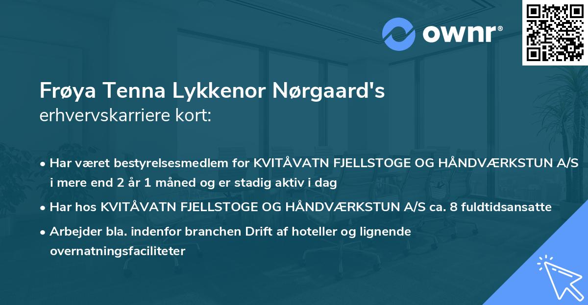 Frøya Tenna Lykkenor Nørgaard's erhvervskarriere kort