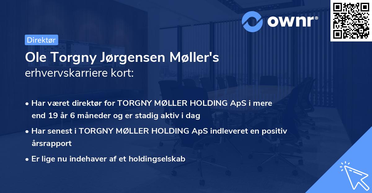 Ole Torgny Jørgensen Møller's erhvervskarriere kort