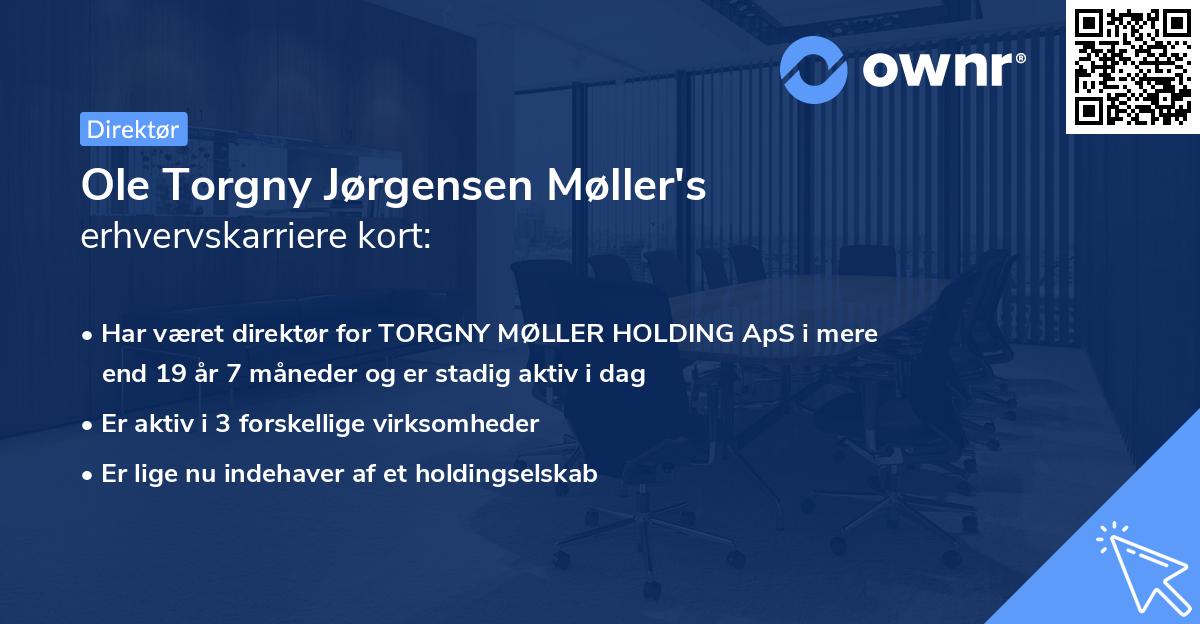 Ole Torgny Jørgensen Møller's erhvervskarriere kort