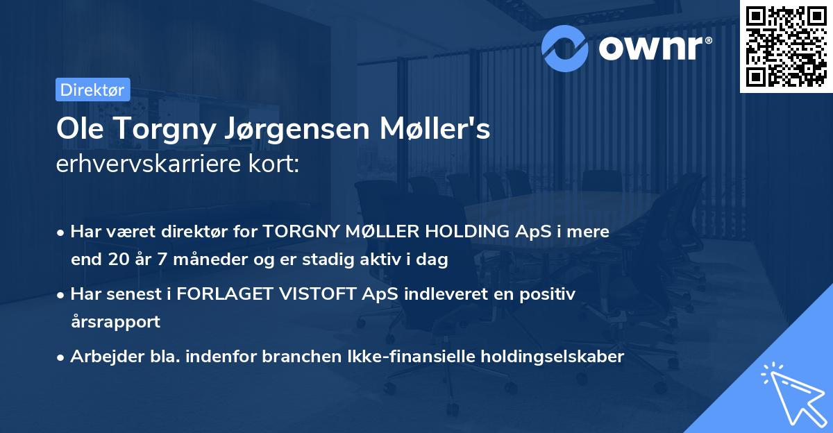 Ole Torgny Jørgensen Møller's erhvervskarriere kort