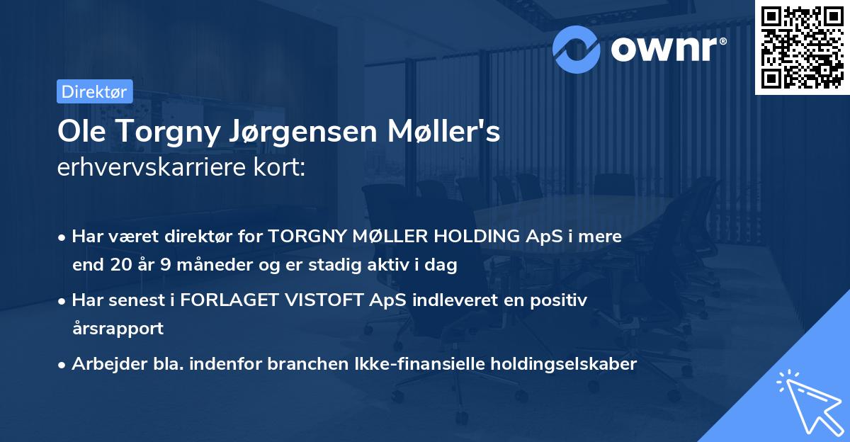 Ole Torgny Jørgensen Møller's erhvervskarriere kort