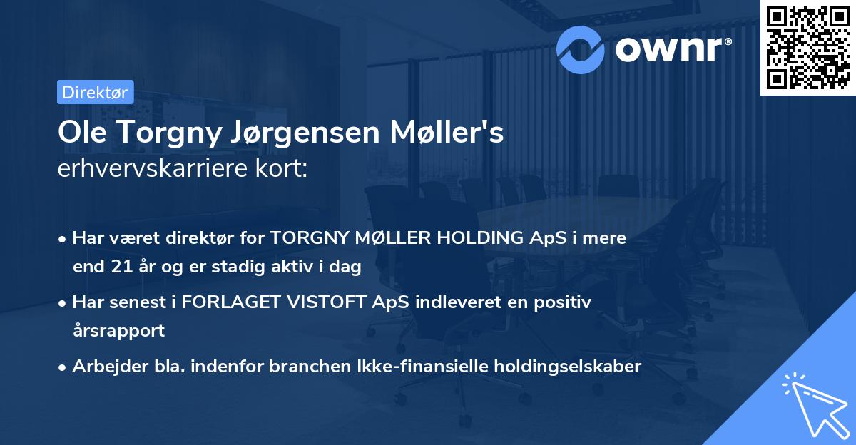 Ole Torgny Jørgensen Møller's erhvervskarriere kort