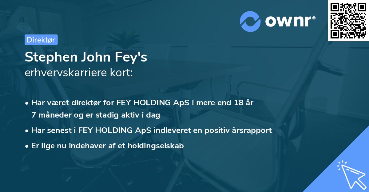 Stephen John Fey's erhvervskarriere kort