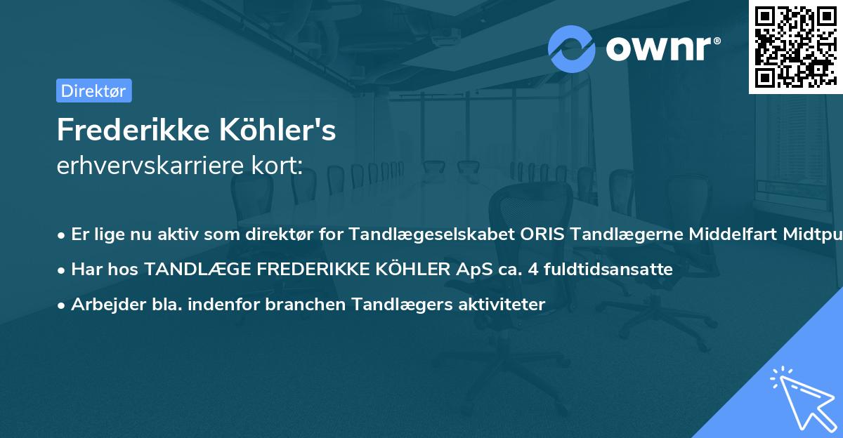 Frederikke Köhler's erhvervskarriere kort
