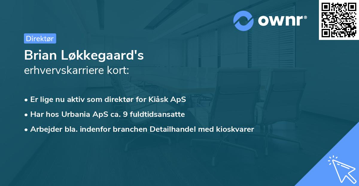 Brian Løkkegaard's erhvervskarriere kort