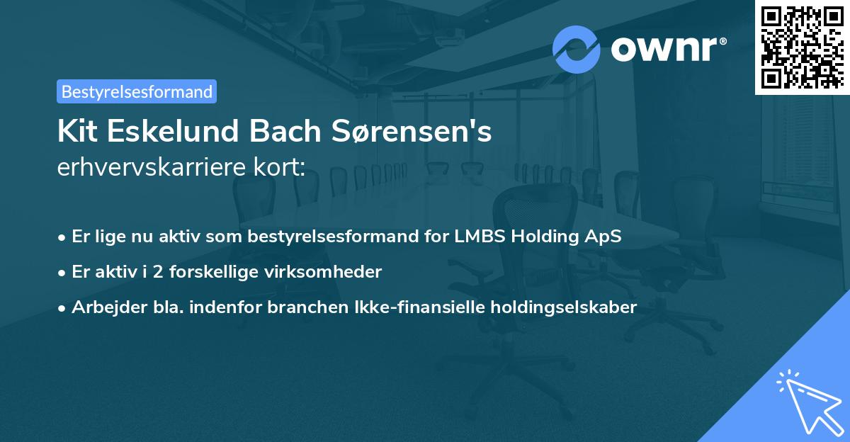 Kit Eskelund Bach Sørensen's erhvervskarriere kort