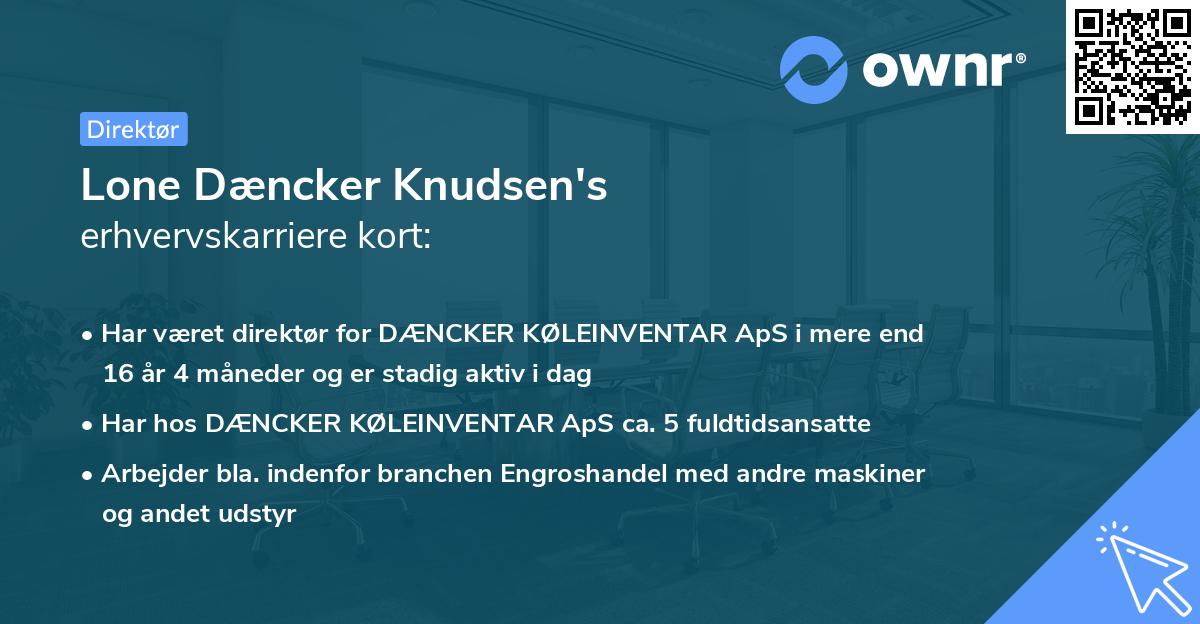 Lone Dæncker Knudsen's erhvervskarriere kort