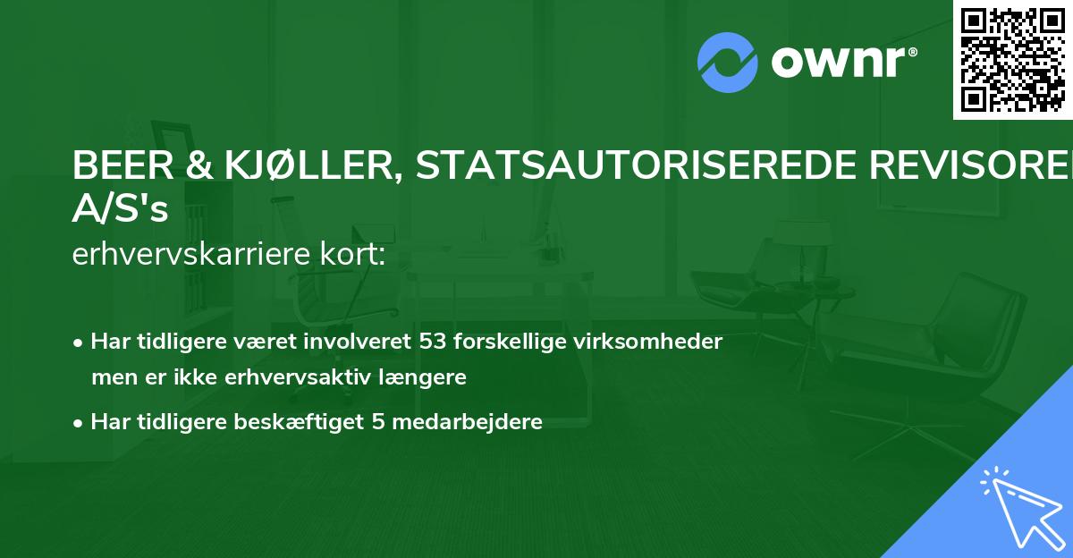 BEER & KJØLLER, STATSAUTORISEREDE REVISORER A/S's erhvervskarriere kort