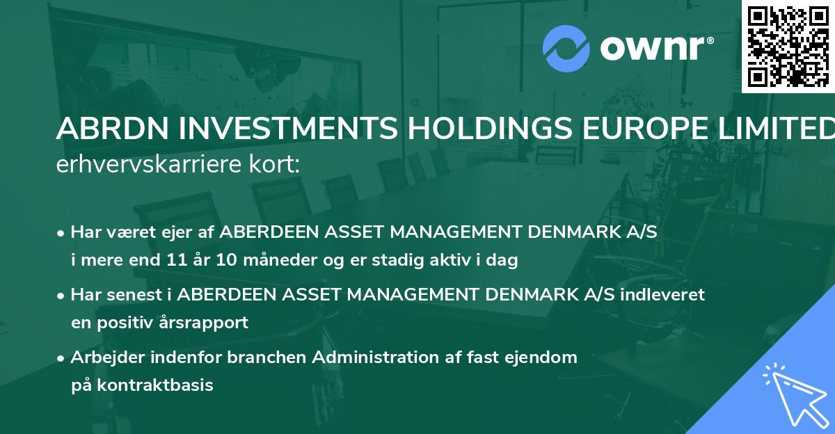 ABRDN INVESTMENTS HOLDINGS EUROPE LIMITED's erhvervskarriere kort